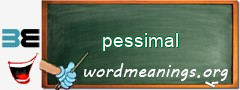 WordMeaning blackboard for pessimal
